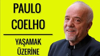 PAULO COELHO 'DAN YAŞAMIN ANLAMI ÜZERİNE AFORİZMALAR