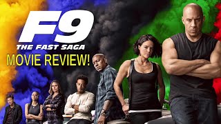 F9: The Fast Saga - Movie Review! (2021)