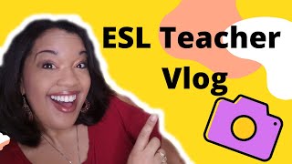 A Day in the Life of an ESL Teacher | Vlog 1