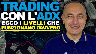 Trading con l'ADX: Ecco i livelli che funzionano davvero (e perché)