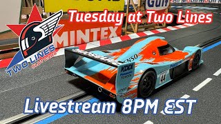 Tuesday at Two Lines Slot Cars