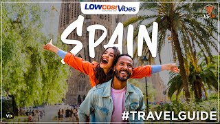 Ultimate Spain Travel Guide: Explore the Best of Spain | Low Cost Vibes