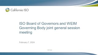 Feb 7, 2024 - Joint ISO Board of Governors and WEIM Governing Body Meeting