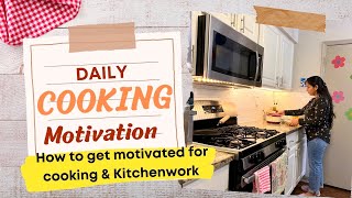 *TIPS* ON HOW TO FEEL MOTIVATED FOR COOKING/KITCHEN WORK MOTIVATION/Indian Mom vloggerUSA/H4Visawife