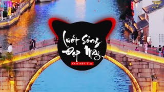 Lướt Sóng Đạp Mây - Oanh Tạ x Zin Music 🎧 Lướt Sóng Vượt Ngàn Hải Lý - Nhạc Hoa Lời Việt Remix