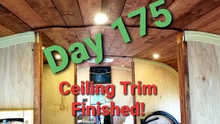 Skoolie Conversion Day 175 Ceiling Trim Finished!