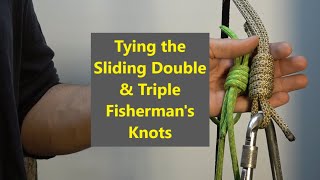 Tying the Sliding Double & Triple Fisherman's Knots