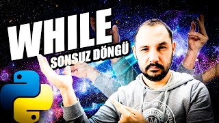 While ile Sonlu - Sonsuz Döngüler - Liste Dizi Kullanımı | Python Ders 7