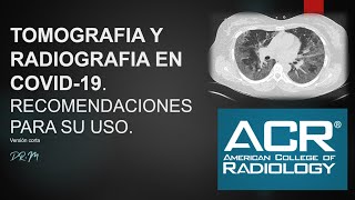 TOMOGRAFÍA Y RADIOGRAFÍA EN COVID-19. Recomendaciones de su uso.