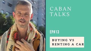 Buying vs Renting a Car in Mexico | Caban Talks with Parrish Episode #13