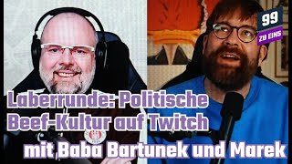 Laberrunde: Politische Beef-Kultur auf Twitch mit @BaBaBartunek  - 99 zu Eins - Ep. 377