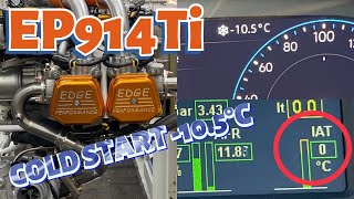 EdgePerformance EP914Ti cold start -10.5c