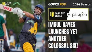 Imrul Kayes Launches A Gargantuan Six! - Lashings vs Paragon 2024