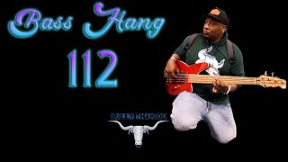 Bass hang 112