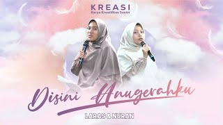 Kreasi || Laras & Nuran - Disini Anugerahku (studio session/acoustic ver)