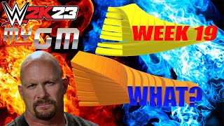 WWE 2K23 MyGM Week 19 - WHAT?