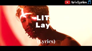 LAY – 蓮 (Lit)   (lyrics) || Ar's Lyrics 🎵