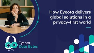 How Eyeota delivers global solutions in a privacy-first world