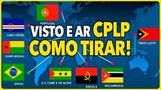 COMO SOLICITAR O VISTO CPLP E A AUTORIZAÇÃO DE RESIDÊNCIA CPLP