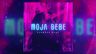 OJAY X FLAMEZE - MOJA BEBE