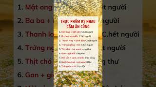 Thực phẩm kỵ nhau cấm ăn cùng #suckhoe #doisong #baihoccuocsong #xuhuong #reels