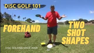 FOREHAND TWO SHOT SHAPES // DISC GOLF 101