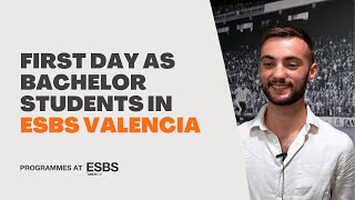 First Day as Bachelor Students in ESBS Valencia - ESBS Bachelor