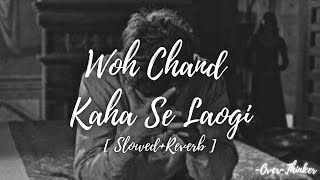 Woh Chand Kaha Se Laogi💔| Broken 💔| Vishal Mishra | Over-Thinker