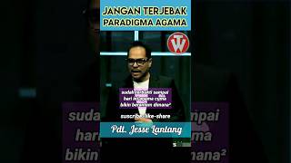 JANGAN TERJEBAK PARADIGMA AGAMA #kotbah #jesse #billylantang #gbi #gsjs #katolik #kristen #gms #gksi