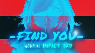 GMV - Find You (Honkai Impact 3rd) - 4K