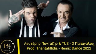 Λευτέρης Πανταζής & TUS - Παπαγάλος (Remix By Triantafillidis Productions)