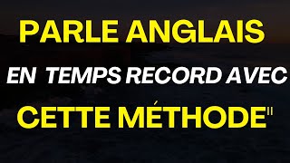 Apprends l'Anglais 10 Fois Plus Vite ⚡ Avec Cette Technique Simple !