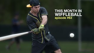 THIS MONTH IN WIFFLEBALL (episode 63)