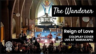 The Wanderer - Reign of Love (Coldplay cover, live at Mariakapel Rosmalen)