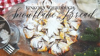 Sourdough Snowflake Bread | Sourdough Star Bread | Einkorn Recipes | How to Make Snowflake Bread