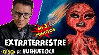 El MISTERIO DEL VIDEO NUNCA ANTES VISTO DEL EXTRATERRESTRE de HUEHUETOCA en 3 minutos @OxlackCastro