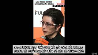 [VIETSUB] LỊCH SỬ LÀM THÊM ĐÁNG NGẠC NHIÊN CỦA #GACKT