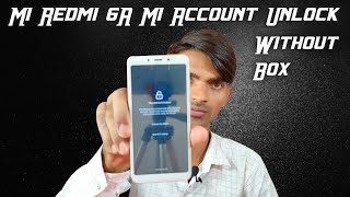 Mi Redmi 6A Mi Account Unlock 2021