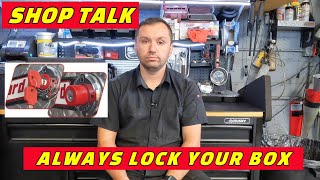 SHOP TALK: SHOULD YOU LOCK YOUR TOOL BOX AT WORK OR LEAVE IT UNLOCKED?