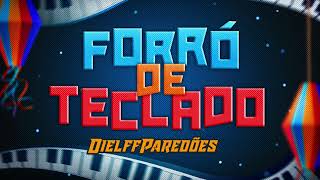 🎹FORRÓ DE TECLADO🎹 PISADINHA TOP DEMAIS🤠🔥 #DielffParedões