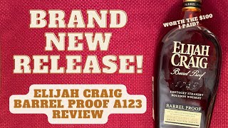 Elijah Craig Barrel Proof A123 Review | A Great Batch to Start 2023?