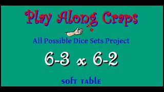 6-3x6-2 Dice Set Soft Table