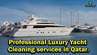 Professional Luxury Yacht Cleaning services in Qatar.