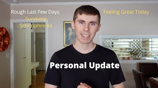 Surviving Schizophrenia - Stephen's Personal Update