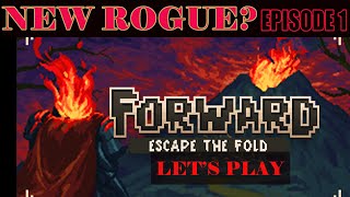 NEW ROGUE DUNGEON CRAWLER! FORWARD: Escape the fold! Episode 1