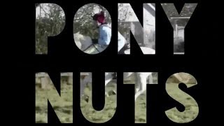 (OLD) Channel Trailer // Pony Nuts