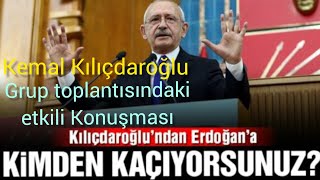 Kemal Kılıçdaroğlu' Grup toplantısında çok sert açıklamalarda bulundu!!