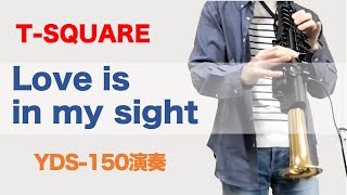 【YDS-150演奏】Love is in my sight / T-SQUARE（伊東たけしさん）