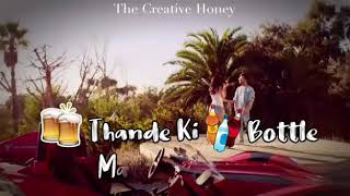 Coca Cola tu lyrical whatsapp video status song