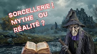 Sorcellerie : Mythe ou Réalité en 2024 ? Découvrons la Vérité !